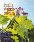 Raffaele Nigro - Puglia. Viaggio nella cultura del vino