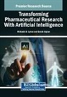 Sarah A. Alajlan, Miltiadis D. Lytras - Transforming Pharmaceutical Research With Artificial Intelligence