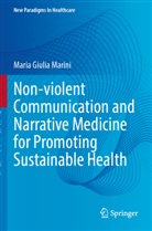 Maria Giulia Marini - Non-violent Communication and Narrative Medicine for Promoting Sustainable Health