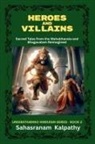 Sahasranam Kalpathy - Heroes And Villains