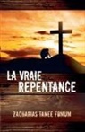 Zacharias Tanee Fomum - La vraie repentance