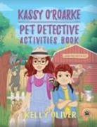 Kelly Oliver - Kassy O'Roarke Pet Detective Activities Book