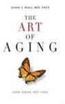 Jason Hall - The Art Of Aging