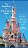 Chuck Schmidt - An American in Disneyland Paris