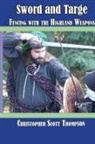 Christopher Thompson - Sword and Targe Fencing with the Highland Weapons