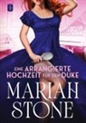 Mariah Stone - Eine arrangierte Hochzeit für den Duke