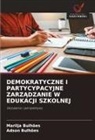 Adson Bulhões, Marilja Bulhões - DEMOKRATYCZNE I PARTYCYPACYJNE ZARZADZANIE W EDUKACJI SZKOLNEJ
