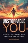 Bill Montgomery - Unstoppable You