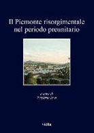 Frédéric Ieva - Il Piemonte risorgimentale nel periodo preunitario