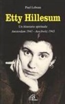 Paul Lebeau - Etty Hillesum. Un itinerario spirituale Amsterdam 1941-Auschwitz 1943