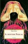 Émile Zola - Il dottor Pascal