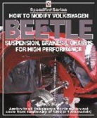 James Hale, Hale James - How to Modify Volkswagon Beetle Suspension, Brakes & Chassis for