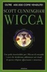 Scott Cunningham - Wicca. Guida per il praticante solitario