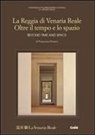 Francesco Pernice - Reggia di Venaria Reale. Oltre il tempo e lo spazio