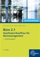 Britta Camin, Martin Debus, Holger Kramer, Andreas Laroche, Andreas u a Laroche, Alexander Schneider... - Büro 2.1 - Kaufmann/Kauffrau für Büromanagement, Lernsituationen, 1. Ausbildungsjahr