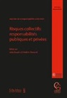 Frédéric Bernard, Julia Xoudis - Risques collectifs: responsabilités publiques et privées
