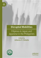 Johanna O Zulueta, Johanna O. Zulueta - Disrupted Mobilities