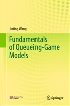 Jinting Wang - Fundamentals of Queueing-Game Models