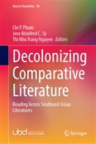 Jose Monfred C Sy, Thi Nhu Trang Nguyen, Thi Nhu Trang Nguyen, Chi P. Pham, Jose Monfred C. Sy - Decolonizing Comparative Literature