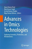 Bijay Kumar Behera, Ram Kewal Singh, Arvind Kumar Shukla et al, Ajaya Kumar Rout, Arvind Kumar Shukla, Ram Kewal Singh - Advances in Omics Technologies
