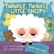 Lucy Ruth Cummins, Cummins Lucy Ruth, Pete Oswald, Oswald Pete - Twinkle, Twinkle, Little Sheepy A Sleepy Sheepy Story