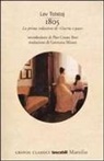 Lev Tolstoj - 1805. La prima redazione di «Guerra e pace»