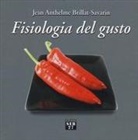 Jean-Anthelme Brillat Savarin - Fisiologia del gusto