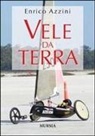 Enrico Azzini - Vele da terra