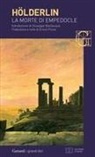 Friedrich Hölderlin - La morte di Empedocle. Testo tedesco a fronte