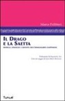 Marco Pellitteri - Il drago e la saetta. Modelli, strategie e identità dell'immaginario giapponese