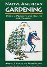 Joseph Bruchac, Michael J Caduto - Native American Gardening