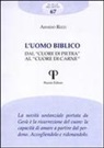 Armido Rizzi - L' uomo biblico. Dal 'cuore di pietra' al 'cuore di carne'