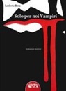 Lamberto Bava - Solo per noi vampiri