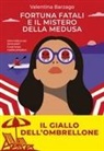 Valentina Barzago - Fortuna Fatali e il mistero della medusa