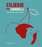 Johannes Rieder, Susanna Rieder - Ciliegie per cammelli