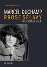 Lars Blunck - Marcel Duchamp Rrose Sélavy