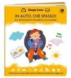 Giorgia Cozza - In auto, che spasso! Sul seggiolino in sicurezza e in allegria