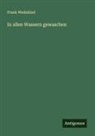 Frank Wedekind - In allen Wassern gewaschen