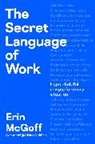 Erin McGoff - The Secret Language of Work