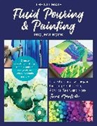Jane Monteith - The Ultimate Fluid Pouring & Painting Project Book