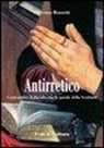 Evagrio Pontico, Lorenzo Rossetti - Antirretico. Contraddire il diavolo con le parole della Scrittura