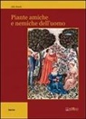 Aldo Ranfa - Piante amiche e nemiche dell'uomo