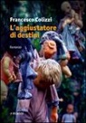 Francesco Colizzi - L' aggiustatore di destini