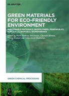 Mark Anthony Benvenuto et al, Mark Anthony Benvenuto, Neeraj Kumari, Asha Anish Madhavan, Chandra Mohan - Green Materials for Eco-Friendly Environment