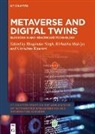 Christian Kaunert, Rishabha Malviya, Bhupinder Singh - Metaverse and Digital Twins