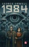 Orwell George, George Orwell - 1984. Ein dystopischer Roman. George Orwell