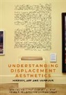 Carden-Coyne Ana, Charles Green, Chrisoula Lionis, Angeliki Roussou - Understanding Displacement Aesthetics