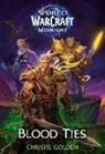 Christie Golden, Golden Christie - Blood Ties (World of Warcraft: Midnight)