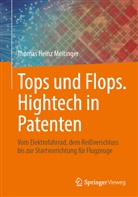 Thomas Heinz Meitinger - Tops und Flops. Hightech in Patenten