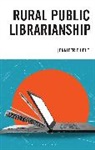 Jennifer Thiele - Rural Public Librarianship